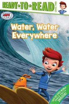 portada Water, Water Everywhere: Ready-To-Read Level 2 (en Inglés)