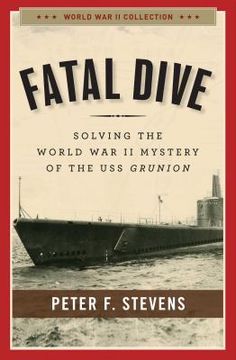 portada Fatal Dive: Solving the World War II Mystery of the USS Grunion (en Inglés)