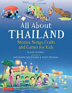 portada All About Thailand: Stories, Songs, Crafts and Games for Kids (All About. Countries) (en Inglés)