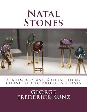 portada Natal Stones: Sentiments and Superstitions Connected to Precious Stones (en Inglés)
