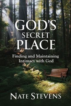 portada God's Secret Place: Finding and Maintaining Intimacy with God (en Inglés)