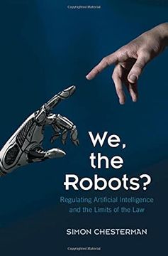portada We, the Robots? Regulating Artificial Intelligence and the Limits of the law (en Inglés)