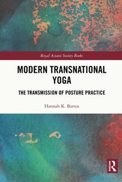 portada Modern Transnational Yoga: The Transmission of Posture Practice (Royal Asiatic Society Books) (en Inglés)