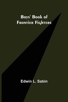 portada Boys' Book of Frontier Fighters 