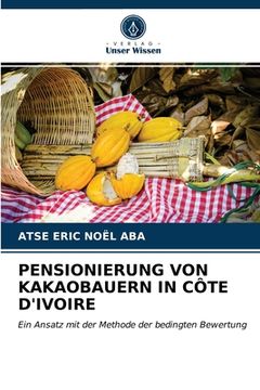 portada Pensionierung Von Kakaobauern in Côte d'Ivoire (en Alemán)