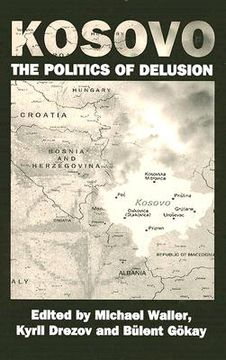 portada kosovo: the politics of delusion (en Inglés)