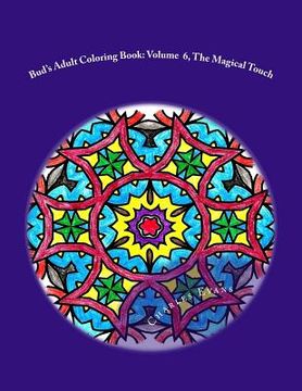 portada Bud's Adult Coloring Book: Volume 6, The Magical Touch: Coloring Books Relieve Stress and Are Fun