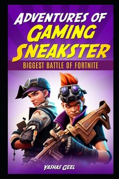 portada Adventures of Gaming Sneakster: Biggest Battle of Fortnite (in English)