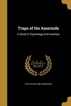 portada Traps of the Amerinds: A Study in Psychology and Invention (en Inglés)