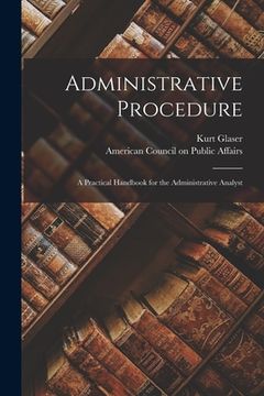 portada Administrative Procedure [microform]; a Practical Handbook for the Administrative Analyst (in English)