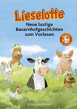 portada Lieselotte Neue Lustige Bauernhofgeschichten: Die Bücher zur Tv-Serie (en Alemán)