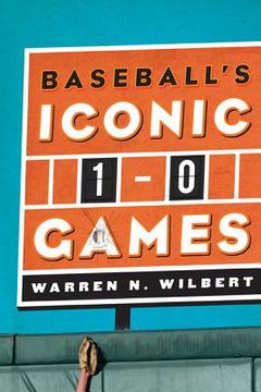 portada baseball's iconic 1-0 games (en Inglés)
