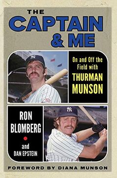 portada The Captain & me: On and off the Field With Thurman Munson (in English)