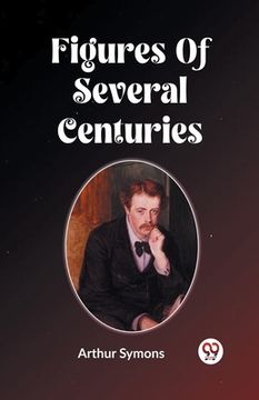 portada Figures Of Several Centuries (en Inglés)