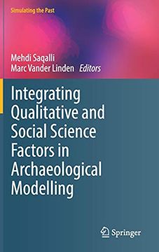 portada Integrating Qualitative and Social Science Factors in Archaeological Modelling (Computational Social Sciences) (en Inglés)