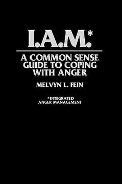 portada i.a.m.*: a common sense guide to coping with anger (in English)