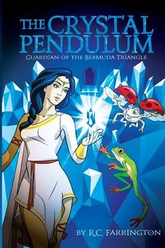 portada The Crystal Pendulum: Guardian of the Bermuda Triangle (in English)