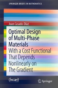 portada Optimal Design of Multi-Phase Materials: With a Cost Functional That Depends Nonlinearly on the Gradient (in English)