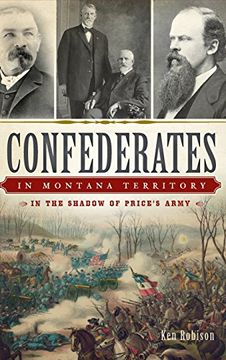 portada Confederates in Montana Territory: In the Shadow of Price's Army