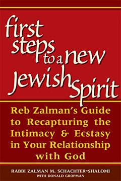portada First Steps to a new Jewish Spirit: Reb Zalman's Guide to Recapturing the Intimacy & Ecstasy in Your Relationship With god (en Inglés)