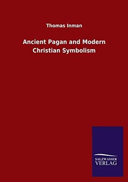 portada Ancient Pagan and Modern Christian Symbolism (en Inglés)