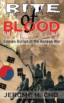portada RITE of BLOOD: Stories Buried in the Korean War (en Inglés)