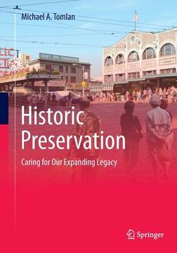portada Historic Preservation: Caring for Our Expanding Legacy (en Inglés)