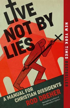 portada Live not by Lies: A Manual for Christian Dissidents (en Inglés)