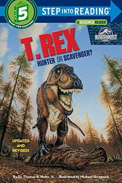 portada T. Rex: Hunter or Scavenger? (Step Into Reading Step 5) (en Inglés)