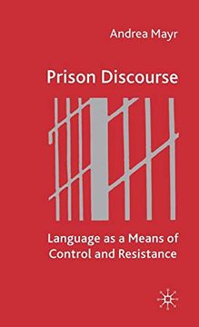 portada Prison Discourse: Language as a Means of Control and Resistance (en Inglés)