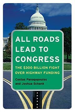 portada All Roads Lead to Congress: The $300 Billion Fight Over Highway Funding (en Inglés)