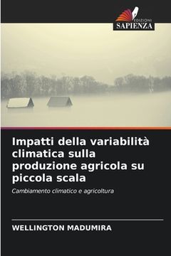 portada Impatti della variabilità climatica sulla produzione agricola su piccola scala (en Italiano)