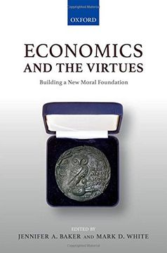 portada Economics & The Virtues: Building a New Moral Foundation