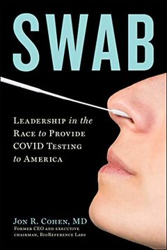 portada Swab: Leadership in the Race to Provide Covid Testing to America (en Inglés)