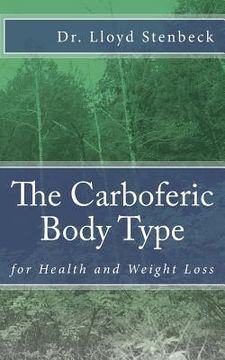 portada The Carboferic Body Type: for Health and Weight Loss (en Inglés)
