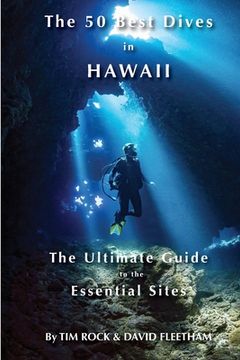 portada The 50 Best Dives in Hawaii (en Inglés)