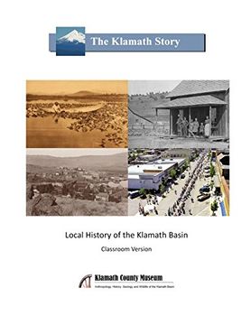 portada The Klamath Story: Local History of the Klamath Basin (en Inglés)