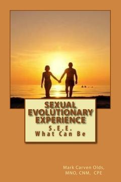 portada Sexual Evolutionary Experience: S.E.E. What Can Happen (en Inglés)