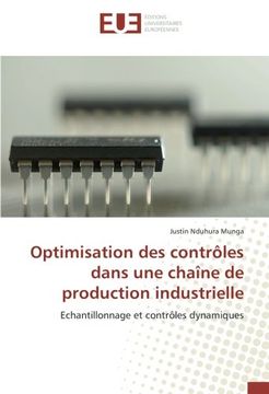 portada Optimisation des contrôles dans une chaîne de production industrielle: Echantillonnage et contrôles dynamiques