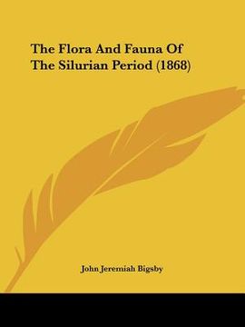 portada the flora and fauna of the silurian period (1868) (en Inglés)