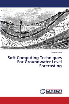 portada Soft Computing Techniques For Groundwater Level Forecasting (en Inglés)