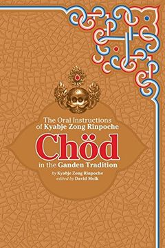portada Chod in the Ganden Tradition: The Oral Instructions of Kyabje Zong Rinpoche (in English)