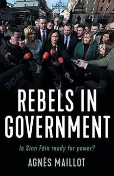 portada Rebels in Government: Is Sinn Féin Ready for Power? (en Inglés)