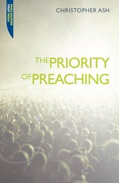 portada The Priority of Preaching (Proclamation Trust) (en Inglés)