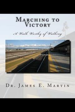 portada Marching to Victory: A Walk Worthy of Walking (in English)