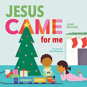 portada Jesus Came for me: The True Story of Christmas (en Inglés)