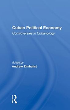 portada Cuban Political Economy: Controversies in Cubanology (en Inglés)