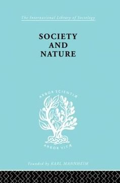 portada Society and Nature: A Sociological Inquiry (International Library of Sociology) (en Inglés)