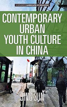 portada Contemporary Urban Youth Culture in China: A Multiperspectival Cultural Studies of Internet Subcultures (Hc) (Landscapes of Education) (en Inglés)