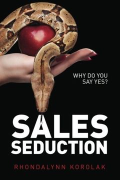 portada Sales Seduction: Why Do You Say Yes?